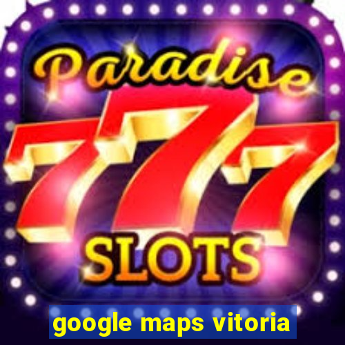 google maps vitoria